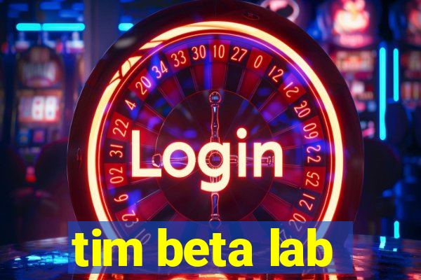 tim beta lab